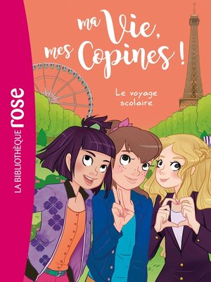 cover image of Ma vie, mes copines 03--Le voyage scolaire